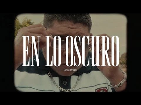 En lo oscuro - EmePsycho ( Video Oficial )